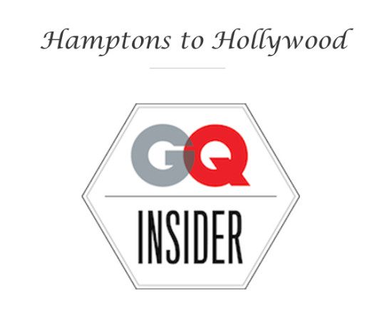 Hamptons to Hollywood - GQ Insider