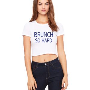 Brunch So Hard Tops - Hamptons to Hollywood